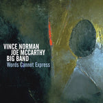 the album cover for Vince Norman & Joe Mccarthy Big Band - Words Cannot Express