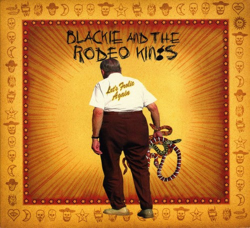 ブラッキー＆ザ・ロデオ・キングス - レッツ・フロリック・アゲイン (CD)