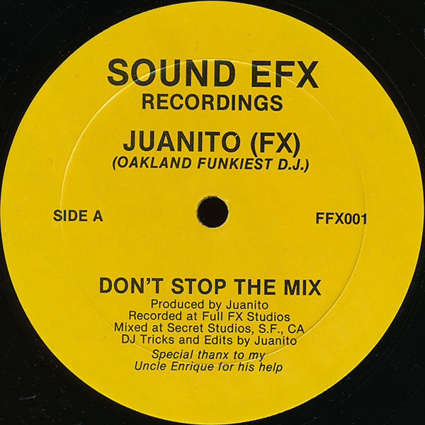Juanito (FX) (Oakland Funkiest D.J.)* : Don't Stop The Mix / Cold In Effect (12", Mixed)