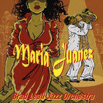 the album cover for Brad Leali Jazz Orchestra - Maria Juanez