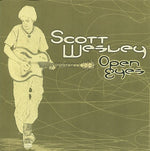 the album cover for Scott Wesley - Open Eyes
