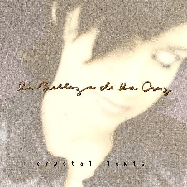 Crystal Lewis : La Belleza De La Cruz (CD, Album)