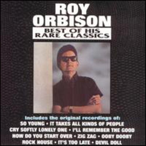 the album cover for Roy Orbison - Best of His Rare Classics