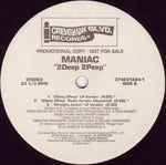 Maniac (7) : 2Deep 2Peep (12", Promo)