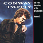 Conway Twitty - Grabaciones finales de sus grandes éxitos 2 (CD)