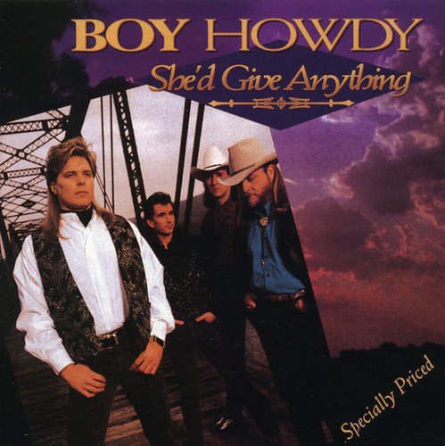 Boy Howdy - She'd Give Anything (CD)