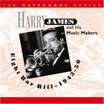 the album cover for Harry James & His Musicmakers - Eight Bar Riff 1943-50