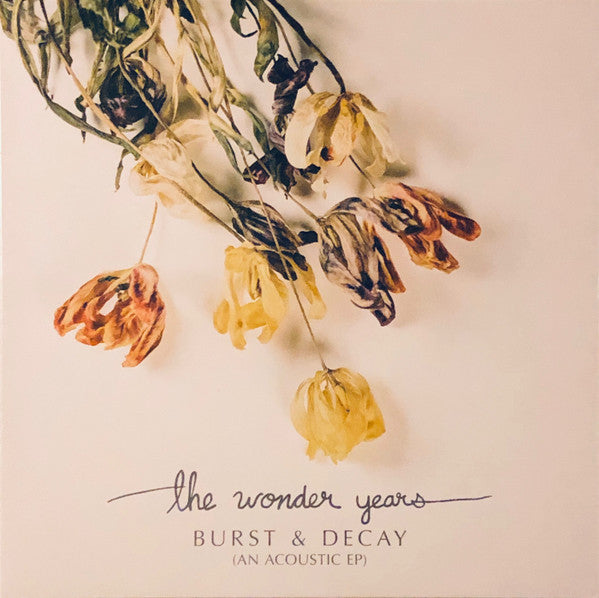 The Wonder Years : Burst & Decay (An Acoustic EP) (12", EP, Ltd, Pur)
