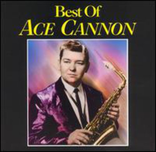 the album cover for Ace Cannon - Best of