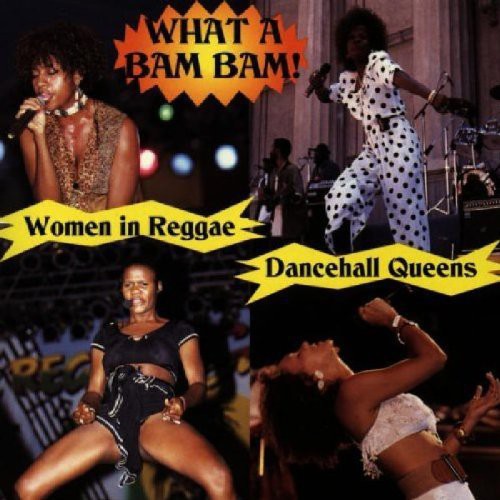 Varios Artistas - ¡Qué Bam Bam!: Mujeres en el Reggae / Varios (CD)