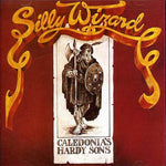 the album cover for Silly Wizard - Caledonias Hardy Sons
