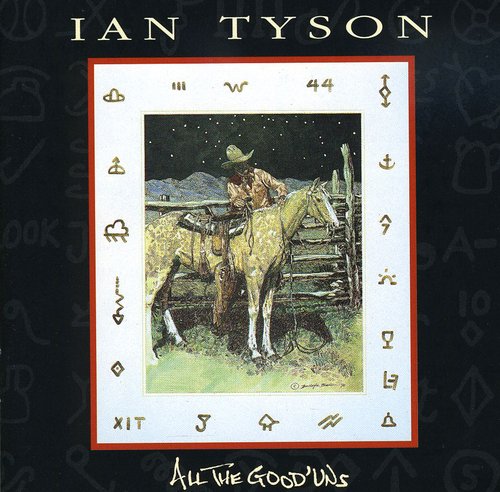 the album cover for Ian Tyson - All Good'uns