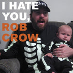 the album cover for Rob Crow - I Hate You Rob Crow