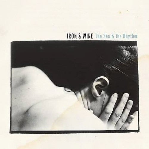 Iron & Wine - The Sea and The Rhythm (Vinyl)