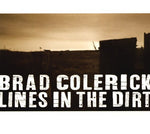the album cover for Brad Colerick - Lines in the Dirt