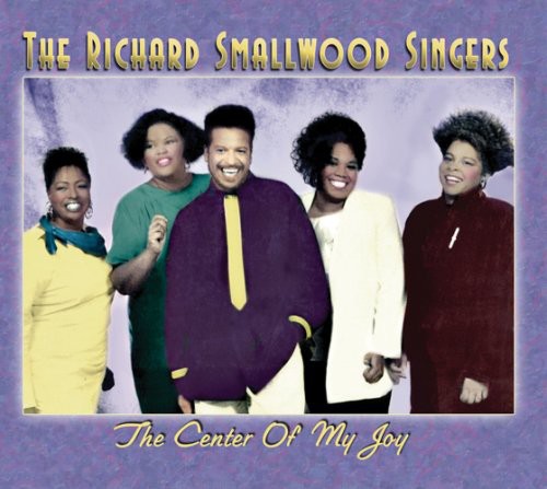 Richard Smallwood - The Center Of My Joy (CD)