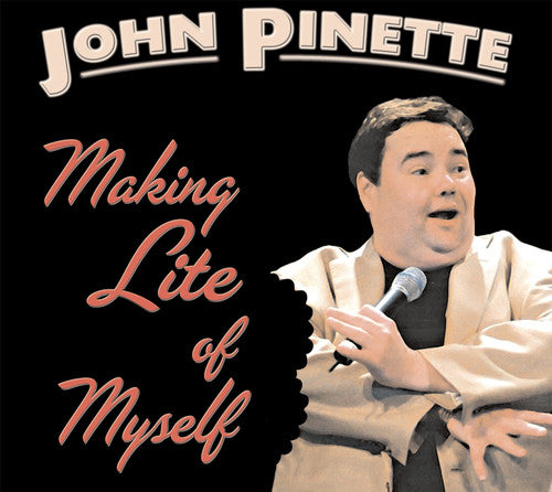 the album cover for John Pinette - Making Lite of Myself