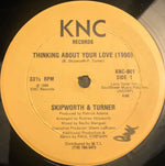 Skipworth & Turner : Thinking About Your Love (1990) (12")