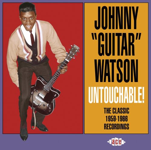 the album cover for Johnny Watson Guitar - Untouchable! Classic 1959-66 Recordings [Import]