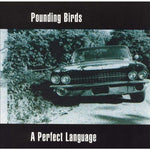the album cover for Pounding Birds - Perfect Language
