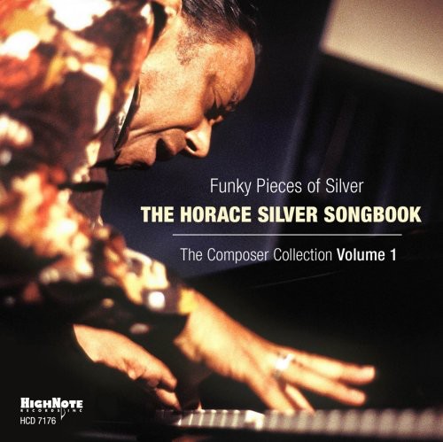 the album cover for Horace Silver - Funky Pieces Of Silver: Horace Silver Songbook - The Composer Collection, Vol. 1