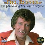 the album cover for Del Reeves - I'm Gonna Sing My Songs for Jesus