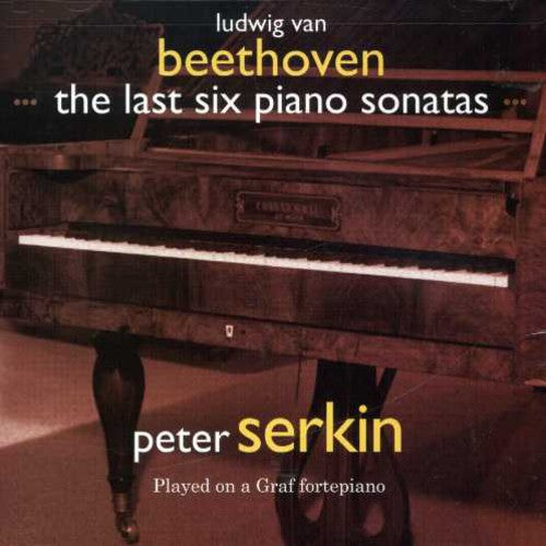 Peter Serkin - Last Six Piano Sonatas (CD)