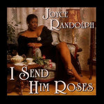 the album cover for JOYCE RANDOLPH - I Send Him Roses