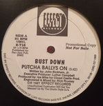 Bust Down* : Putcha Ballys On (12", Single, Promo)