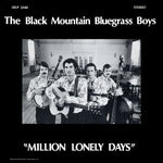 The Black Mountain Bluegrass Boys : MillionLonely Days (LP)