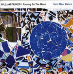 William Parker - El baile de la harina de maíz (CD)