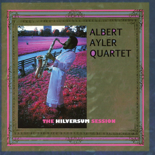 Albert Ayler - La sesión de Hilversum (CD)