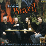 the album cover for Los Angeles Guitar Quartet - Brazil