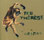 the album cover for Feu Therese - Ca Va Cogner