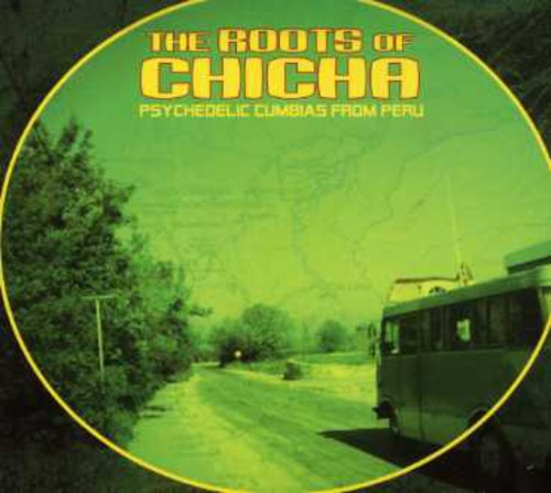 Various Artists - Roots of Chicha: Psychedelic Cumbias from / Various (CD)