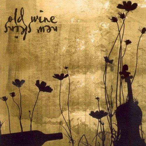 the album cover for Old Wine New Skins - Old Wine New Skins [Import]