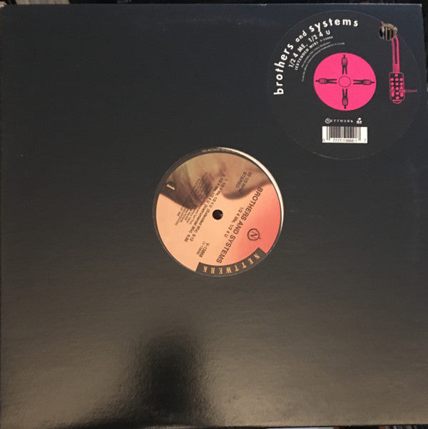Brothers And Systems : 1/2 4 Me, 1/2 4 U (12")