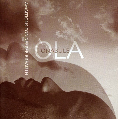 the album cover for Ola Onabule - Ambitions for Deeper Breath