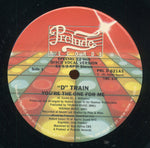 "D" Train* : You're The One For Me (12", S/Edition)