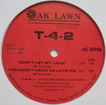 T-4-2* : Don't Let My Love (12")