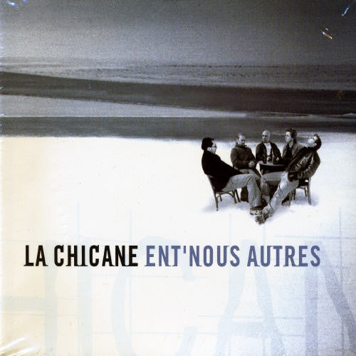 the album cover for La Chicane - Ent'nous Autres