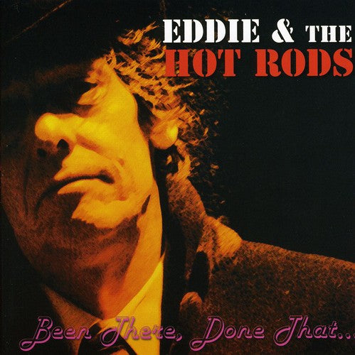 the album cover for Eddie & The Hot Rods - Been There Done That [Import]