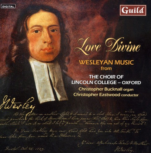 the album cover for The Choir of Lincoln College Oxford - Love Divine: Wesleyan Music from Choir of Lincoln