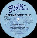 Dreams Come True (2) : Sweet Magic (12")