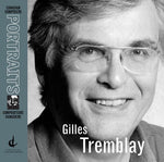 the album cover for Unknown Artist - Gilles Tremblay Portrait