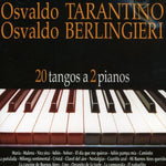 the album cover for Osvaldo Tarantino - 20 Tangos A 2 Pianos [Import]