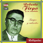 the album cover for Roberto Firpo - Tangos Y Valsecitos [Import]