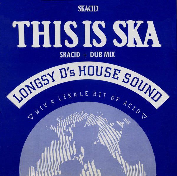 Longsy D's House Sound* : This Is Ska (12")