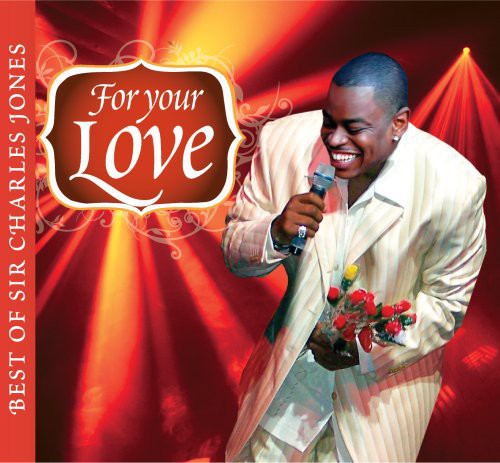 Sir Charles Jones - For Your Love...Best Of Sir Charles Jones (CD)