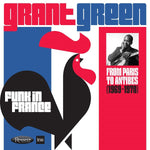 Grant Green : Funk In France: From Paris To Antibes (1969-1970) (3xLP, Album, RSD, Dlx, Ltd, Num, RM, 180)